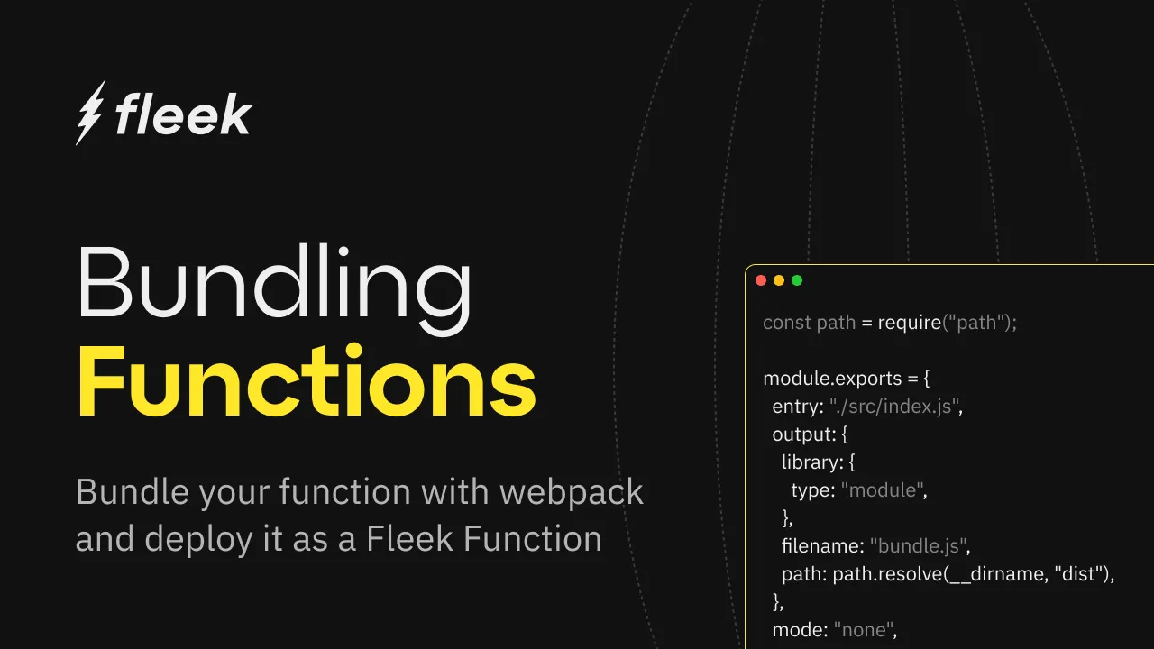 How To Bundle Your Function With Webpack And Deploy It As A Fleek Function