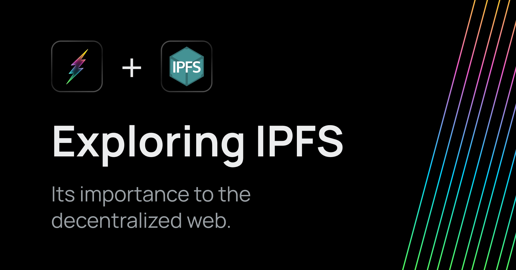 Discover IPFS: How it's Ushering in a New Approach to Decentralized Internet & Storage