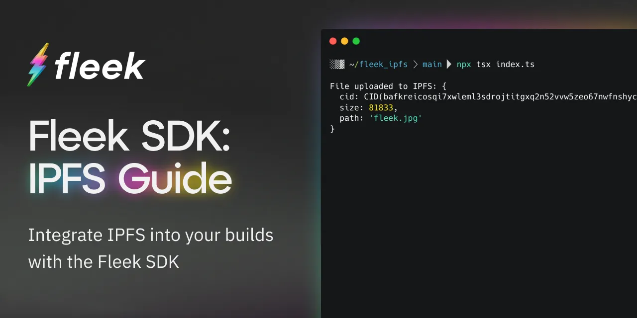 How to Use Fleek SDK to Pin Files on IPFS: A Step-by-Step Integration Guide for Developers