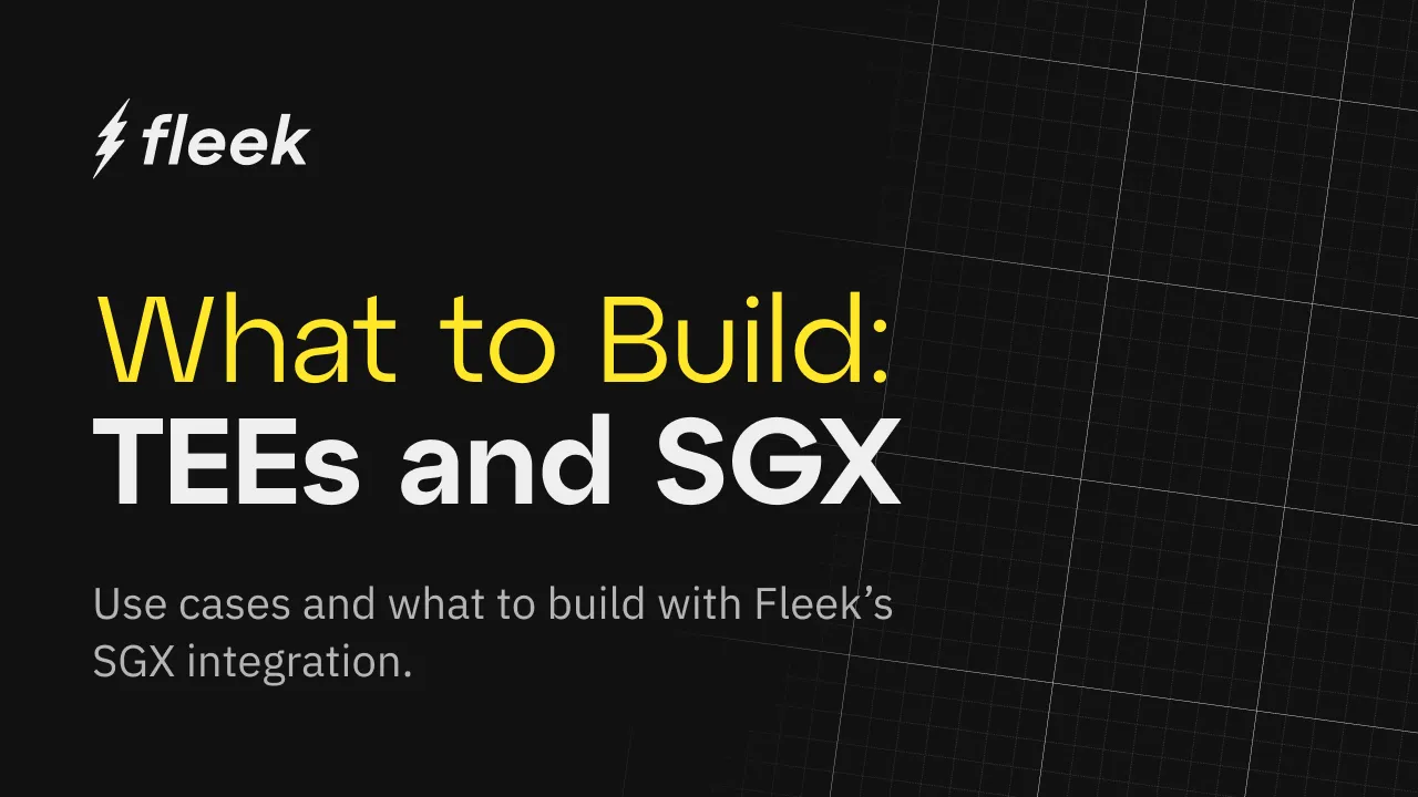 Use cases and what to build with Intel SGX on Fleek